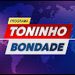 Programa Toninho Bondade