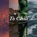 To chill