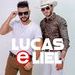 Lucas e Liel ofc