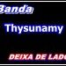 Banda Thysunamy.