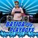 Batida dos Playboys oficial