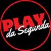 Play da Segunda