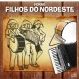 FILHOS DO NORDESTE