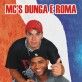 MC'S DUNGA E ROMA