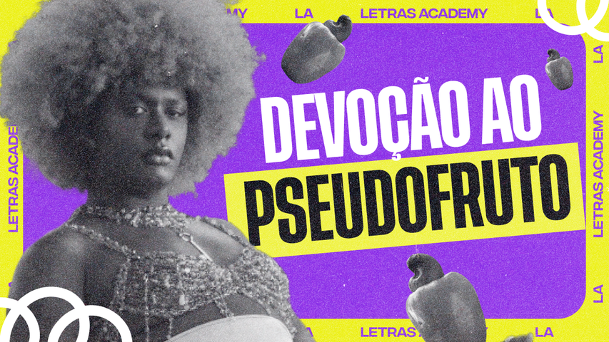 Compreenda o que "caju" representa na letra e interprete a canção