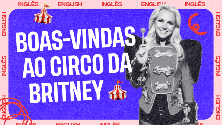 Aprenda vocabulário sobre circo em inglês