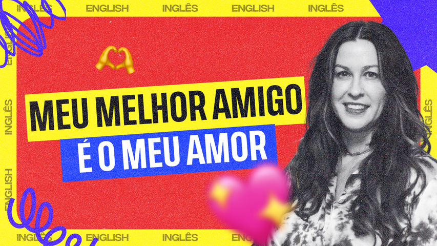 Descubra expressões sobre relacionamentos em inglês