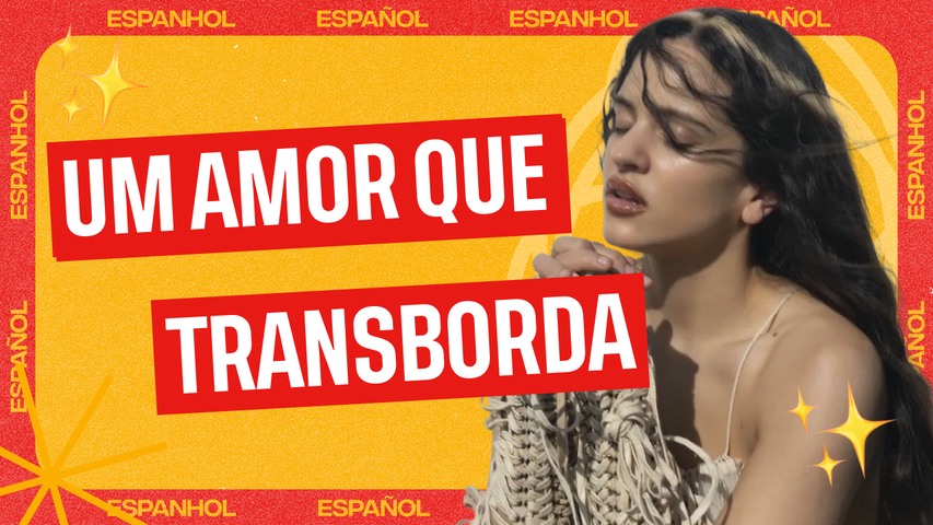 Entenda as referências da letra e aprenda palavras traiçoeiras do espanhol