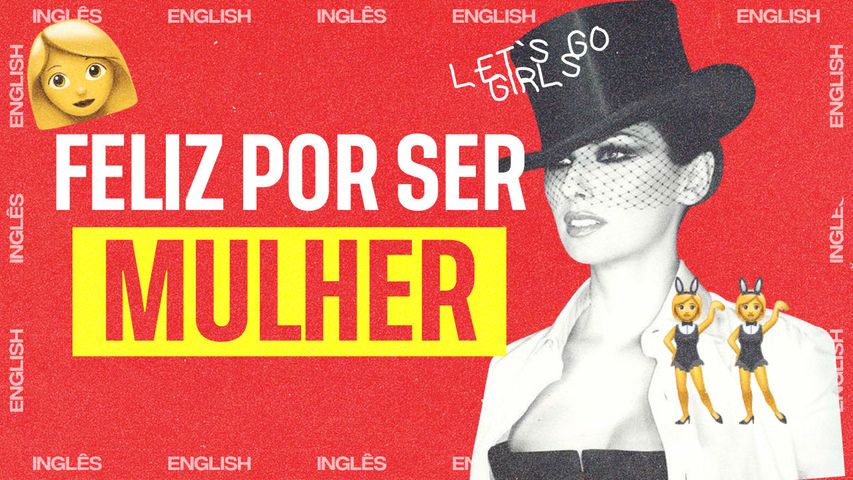 Girl Power: novas palavras e expressões para celebrar a feminilidade