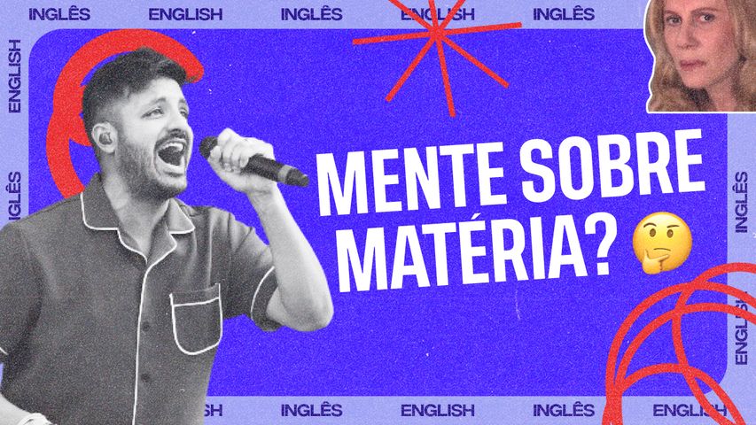 Domine a expressão "mind over matter" e outros vocabulários em inglês