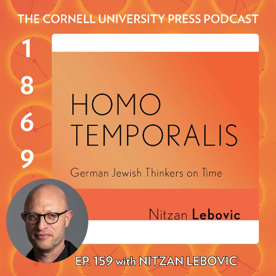 1869, Ep. 159 with Nitzan Lebovic, author of Homo Temporalis