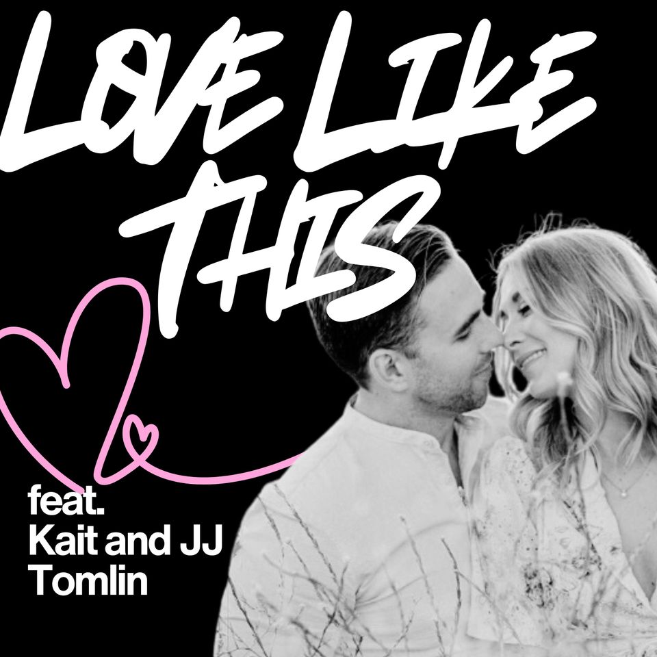 435: MAKE YOUR MOVE! Kait & JJ Tomlin Drop the HEAT on Why Love Is Forged, Not Found, Red Flags vs. Deal-Breakers, Sliding into the DMs, and Why Women SHOULD Drop the Hanky