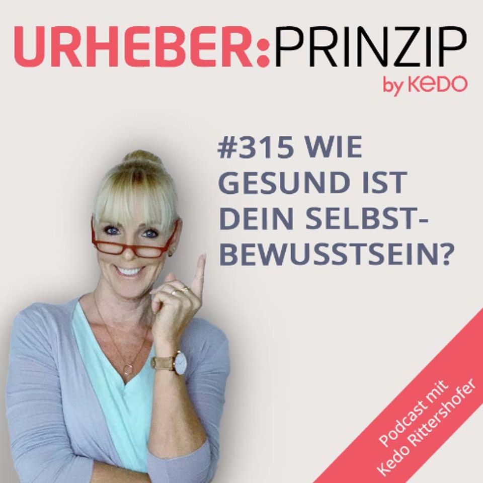 #315 Wie gesund ist dein Selbstbewusstsein