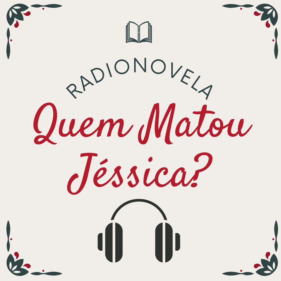 Quem Matou Jéssica? - Radionovela Espírita Completa