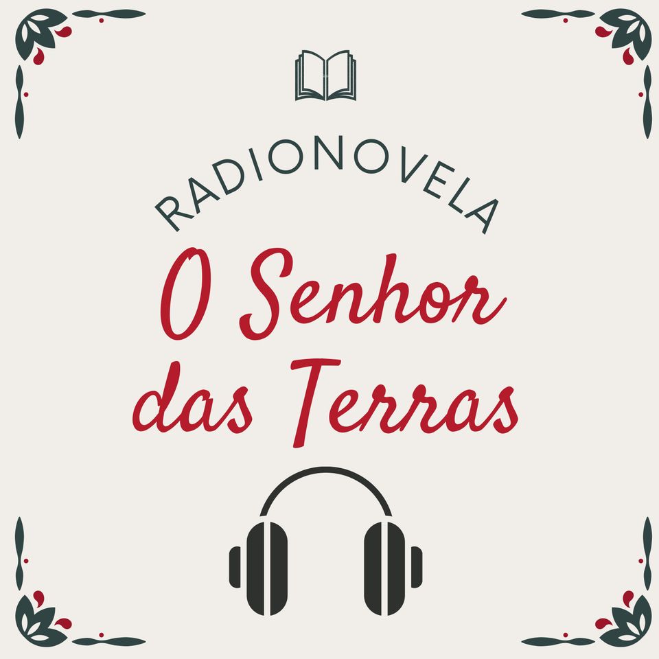 O Senhor das Terras - Radionovela Espírita Completa