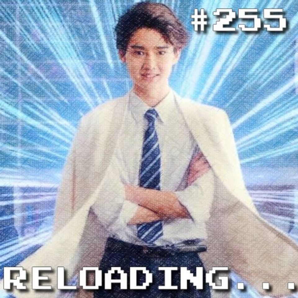 Reloading #255 – Sugando a Alegria da Juventude