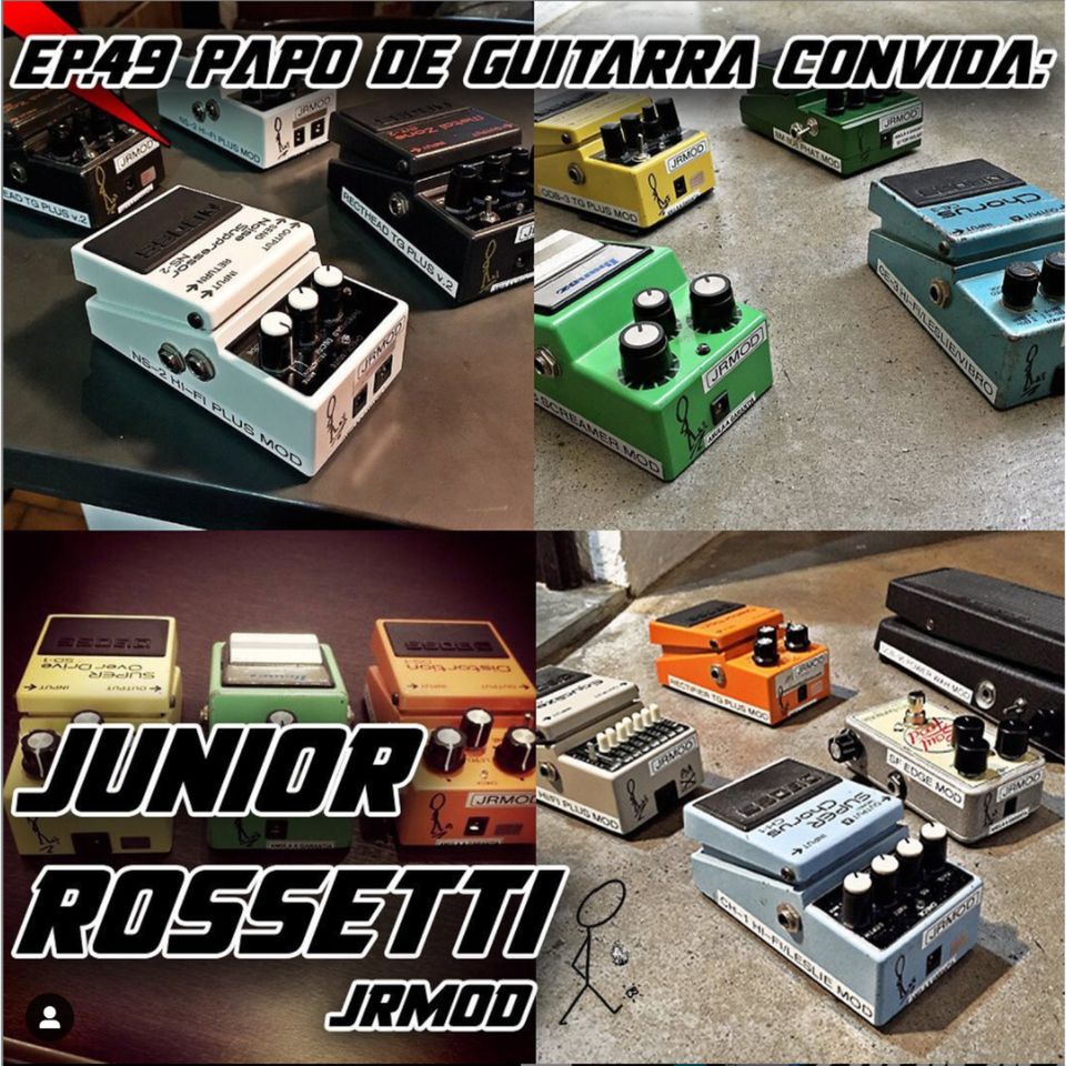 Papo de Guitarra convida: Junior Rossetti - JRMOD - EP.49