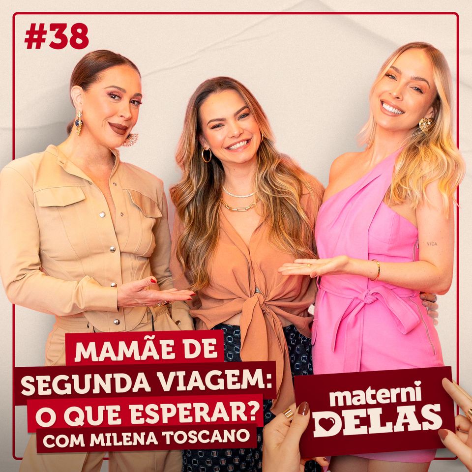 MaterniDelas - Milena Toscano com Tata e Claudia Raia