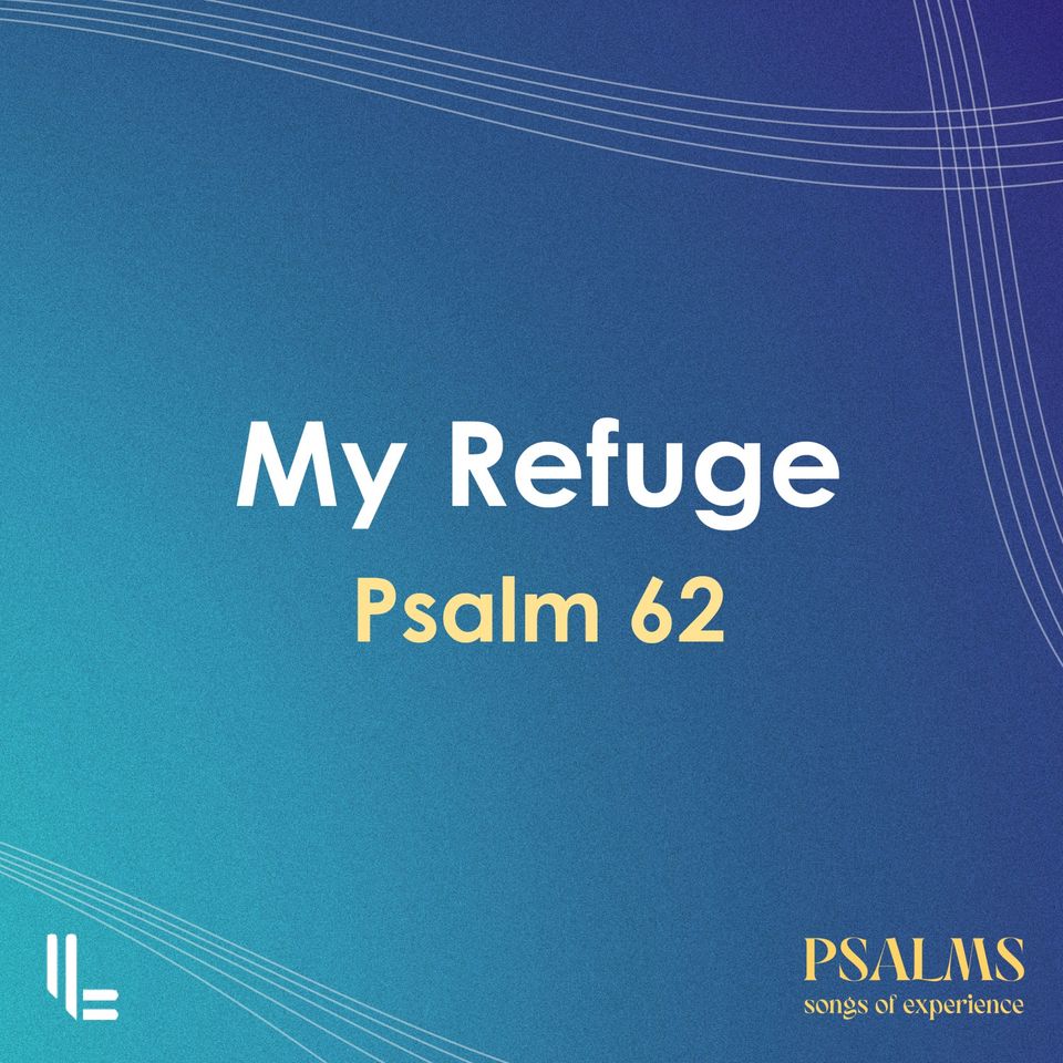 My Refuge - Psalm 62 - Chris Sinkinson - 18 Aug 2024