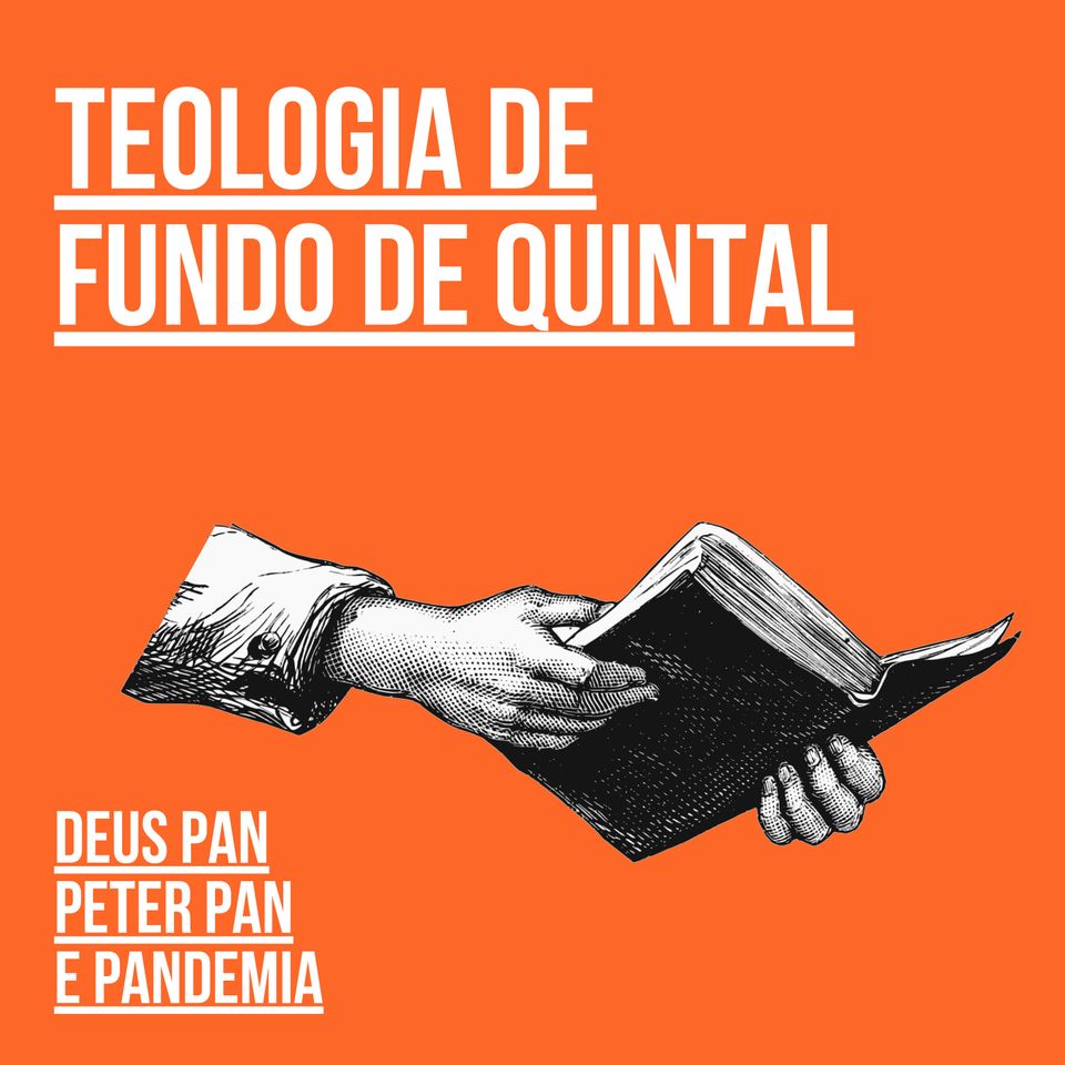 Deus Pan, Peter Pan e Pandemia