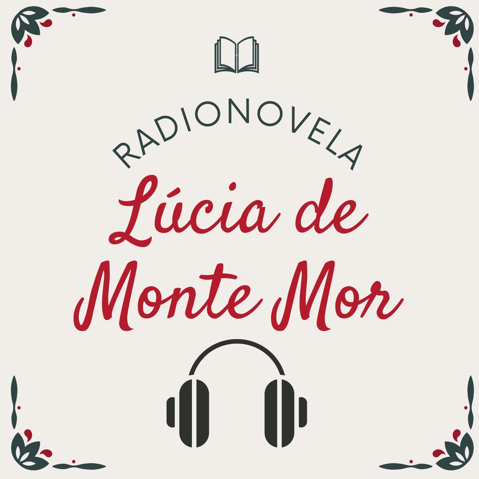 Lúcia de Monte Mor - Radionovela Espírita Completa