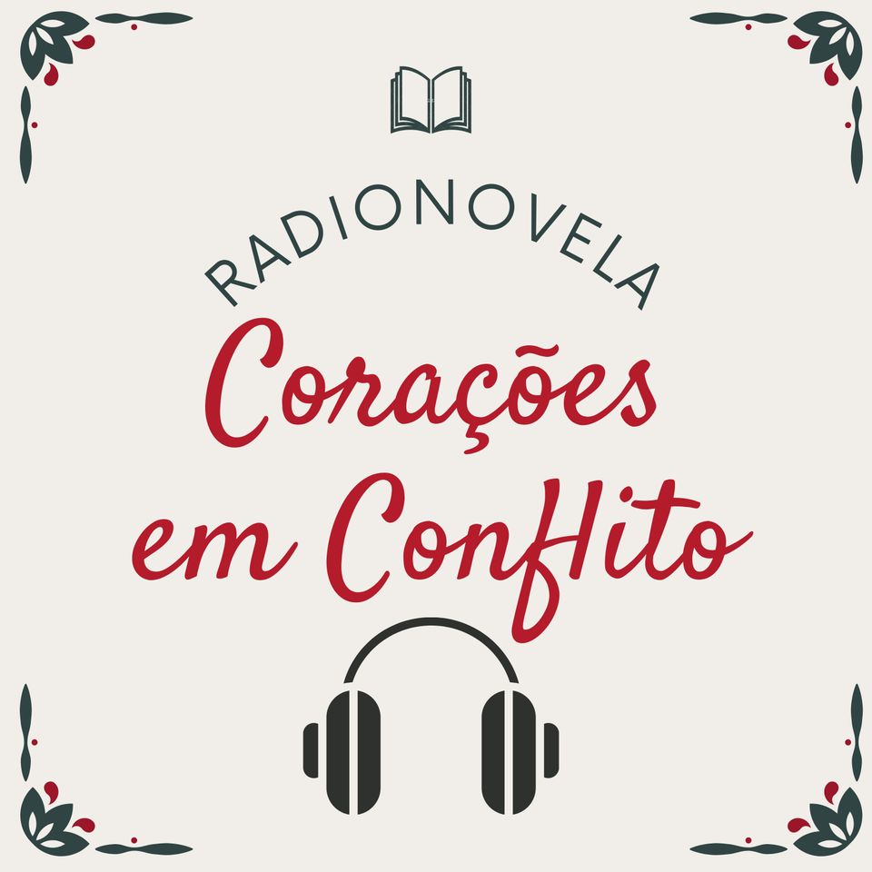 Corações em Conflito - Radionovela Espírita Completa