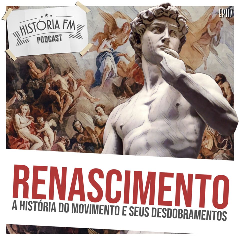 117 Renascimento: a história do movimento e seus desdobramentos