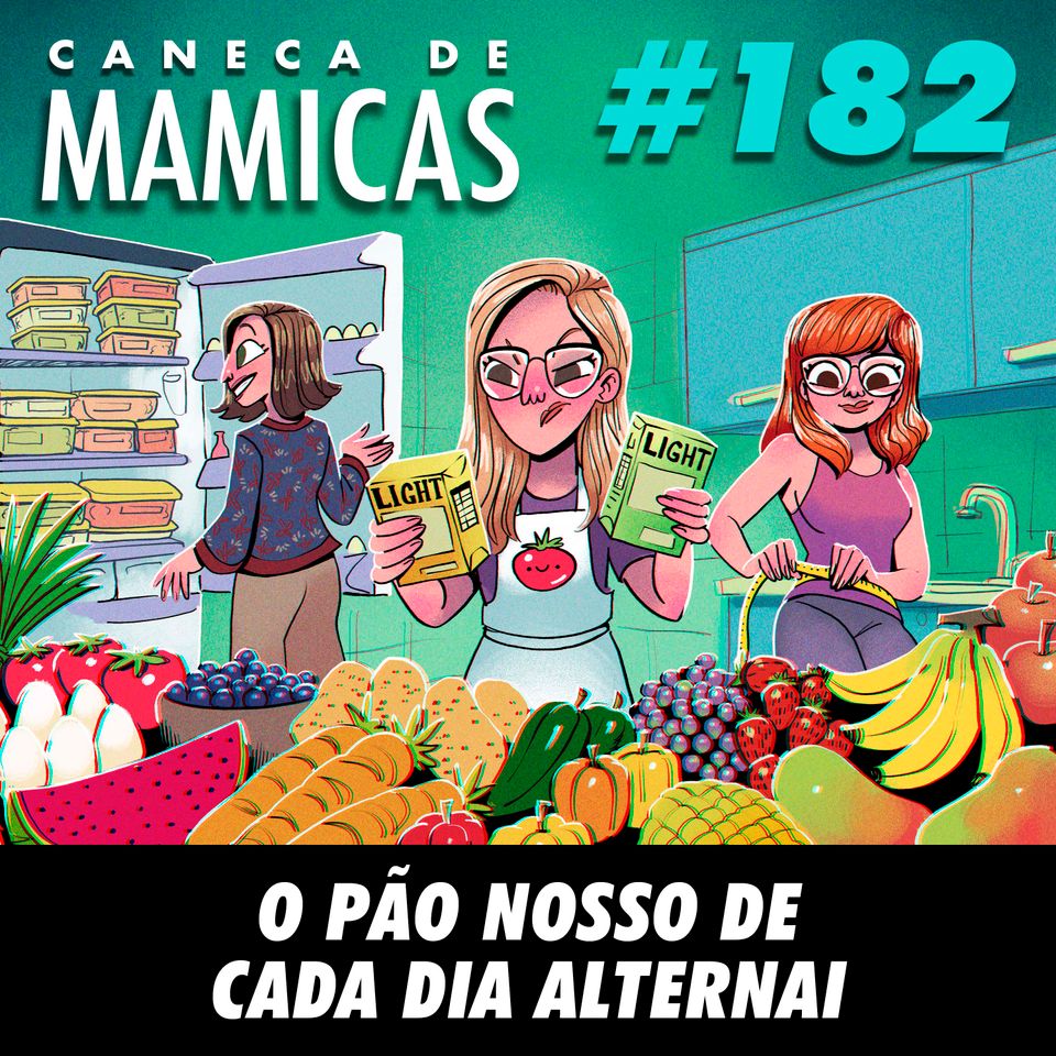 Caneca de Mamicas 182 - O pão nosso de cada dia alternai