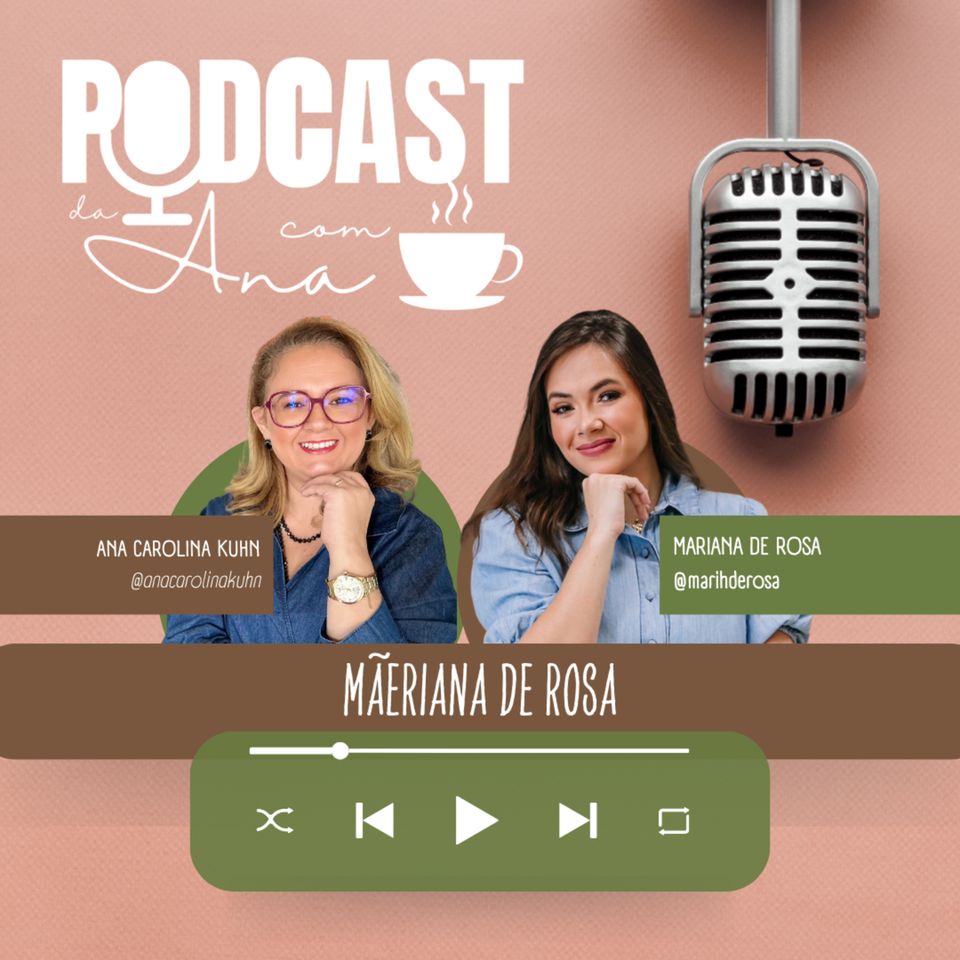 #54 - Mãeriana de rosa, com Mariana de Rosa