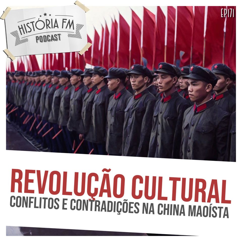 171 Revolução Cultural: conflitos e contradições na China maoísta