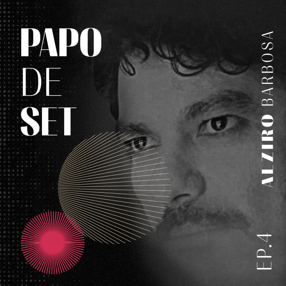 Papo de Set - Direção de Fotografia, com Alziro Barbosa