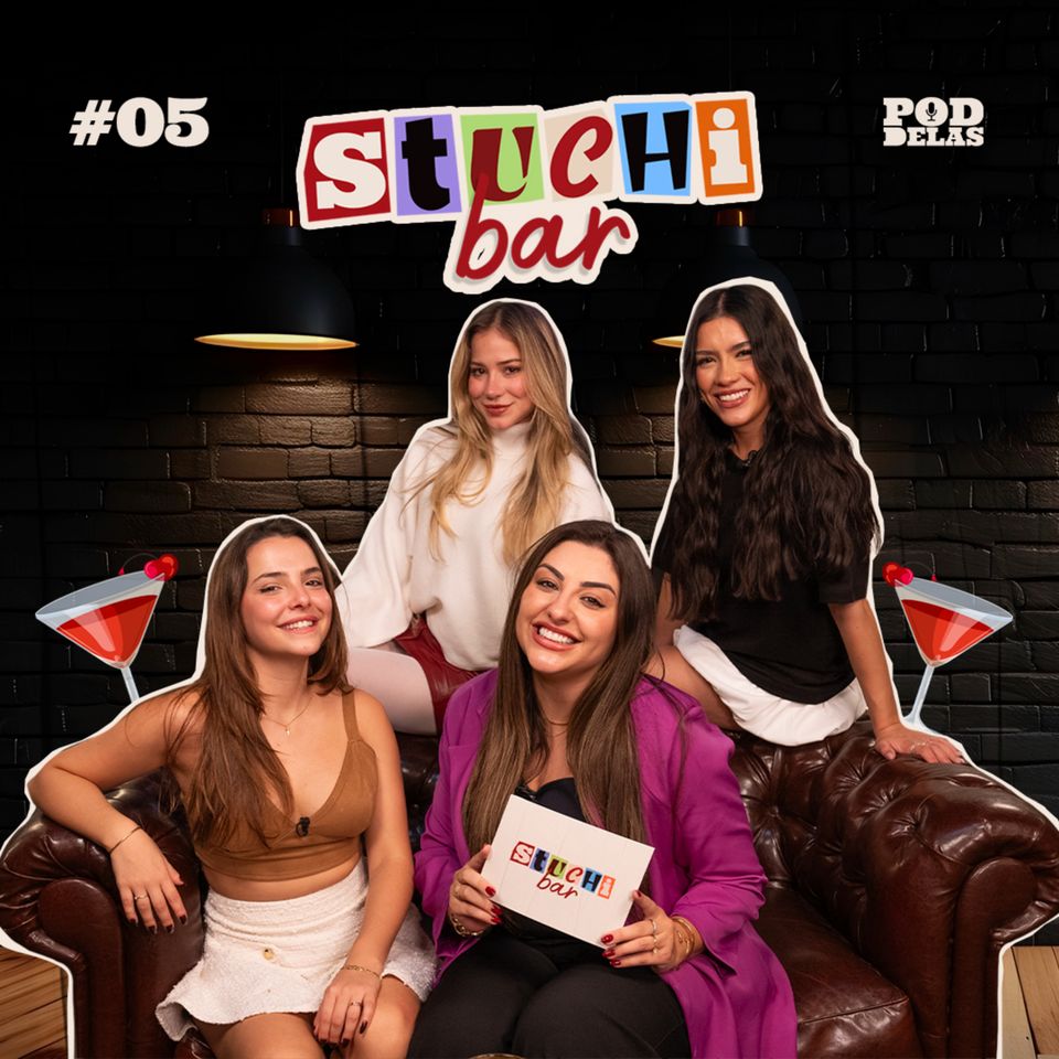 Stuchi Bar - Letícia Stuchi convida Luisa Alvarenga, Camila Trianda e Ma Perchonpara