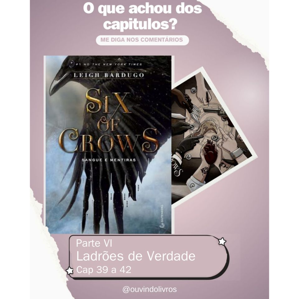 Six off Crows: Sangue e mentiras - Cap 39 e 42 (AudioLivro Audiobook) - Grishaverso