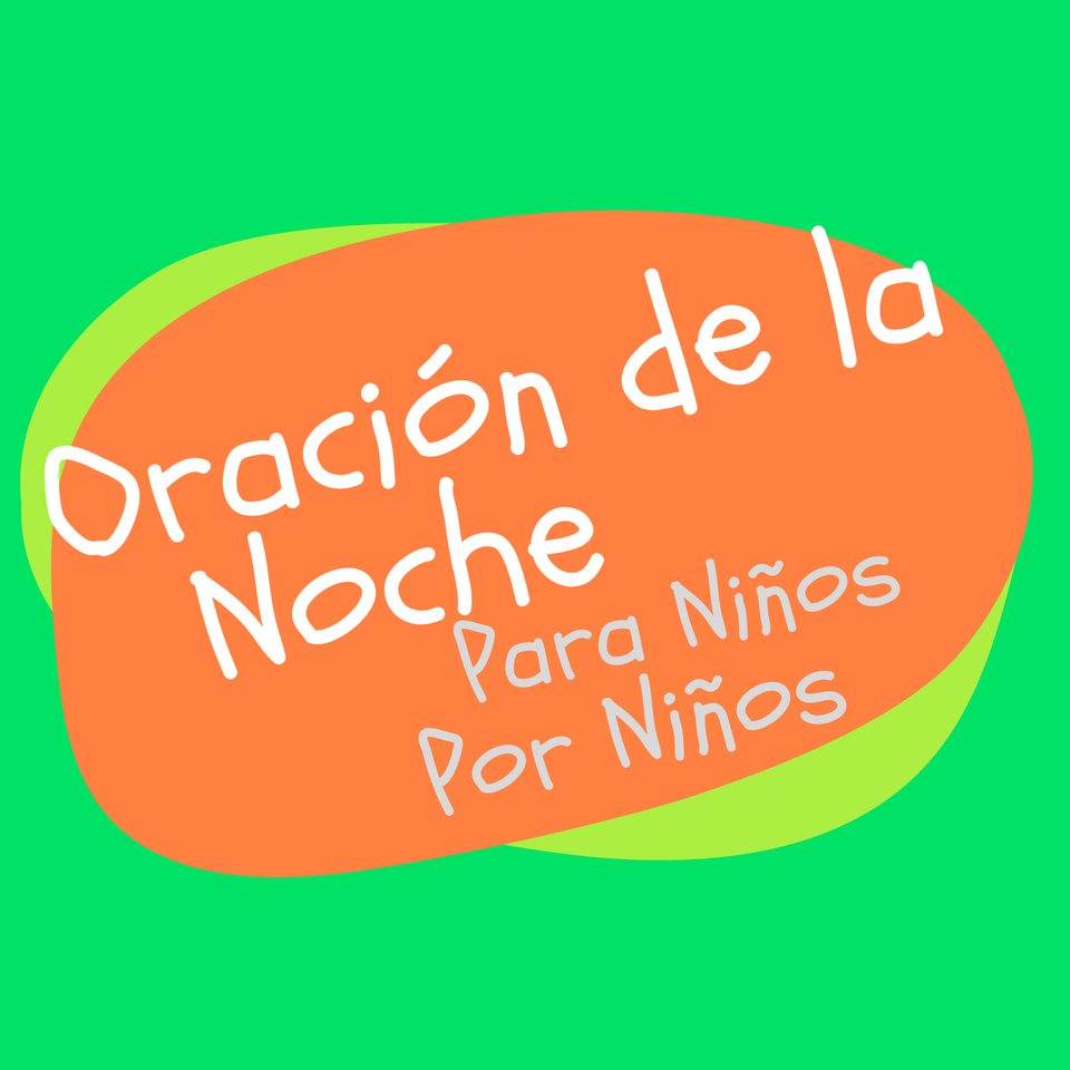 Oración de la Noche para niños y por niños | Una idea o pequeña guía para orar, rezar en familia al terminar el día |