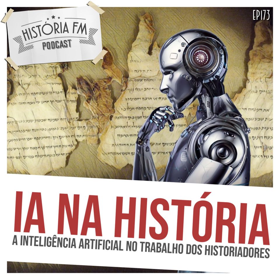 173 IA na História: a inteligência artificial no trabalho dos historiadores