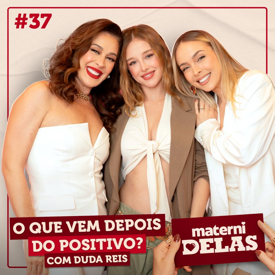 MaterniDelas - Duda Reis com Tata e Claudia Raia