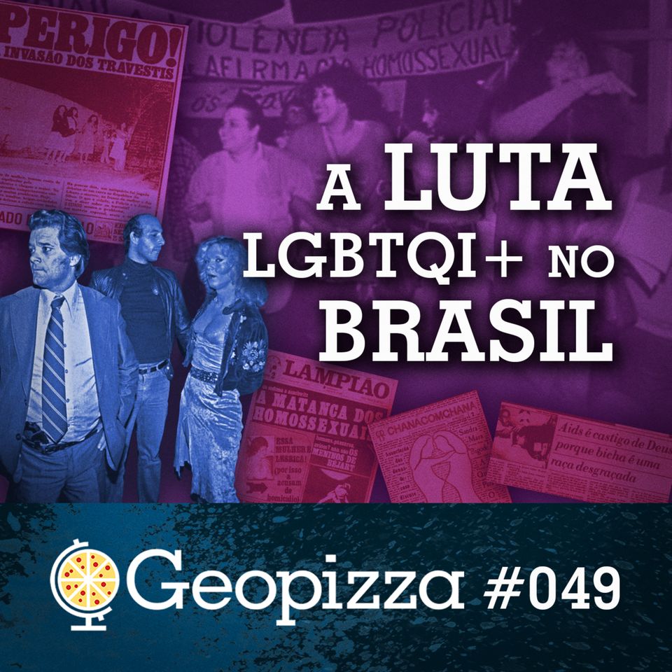 A Luta LGBTQI+ no Brasil #49