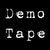 Demo Tape