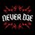 Never Die