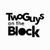 TwoGuys Block