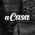 A Casa