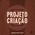 Projeto Criação