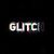 GLITCH