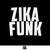 ZikaFunk Funk