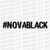 #NovaBlack