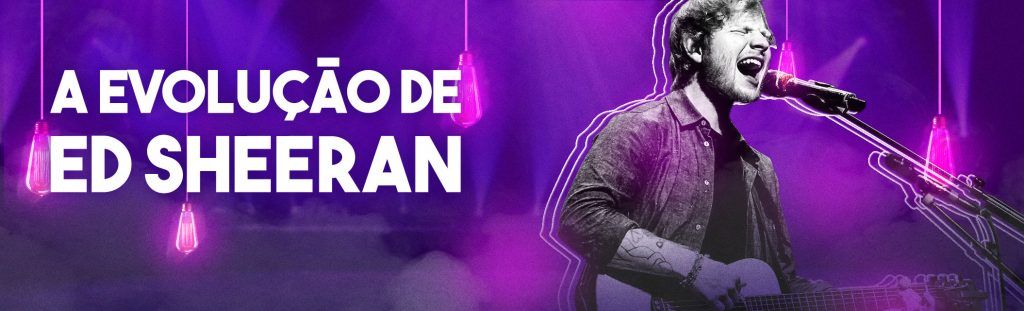 Playlist A evolução de Ed Sheeran