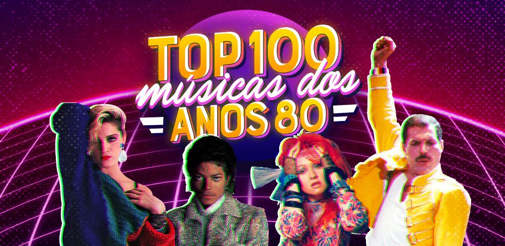 Playlist top 100 dos anos 80