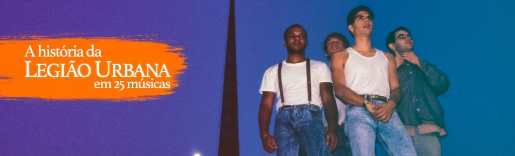 Playlist a história da Legião