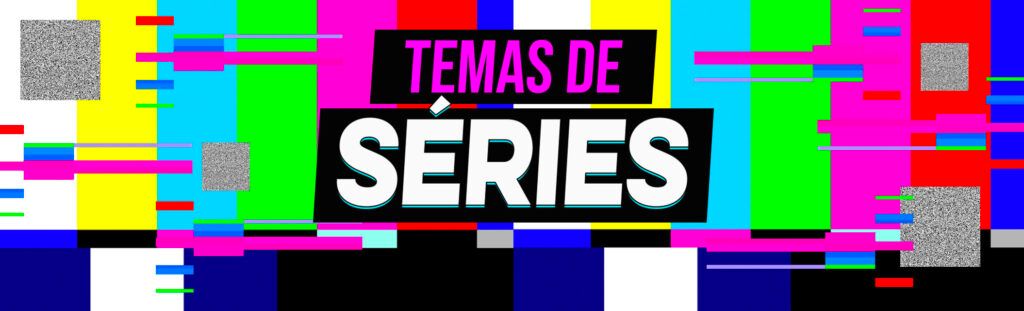 temas de séries