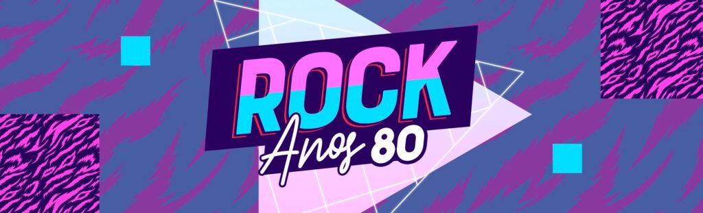 Melhores de Todos os Tempos: Anos 80 – Consultoria do Rock